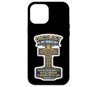 Médecin oncologue chrétien L'oncologie est Mon ministère (Jésus, O.D.) Coque pour iPhone 12 Pro Max