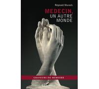Médecin, un autre monde - Reginald Moreels - L'harmattan - broché - Essai