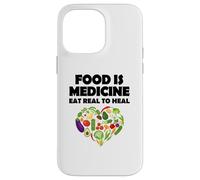 Médecine Alimentaire Mangez Vrai pour guérir Vegan Coque pour iPhone 14 Pro Max