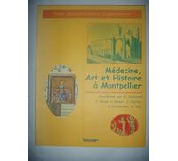 Medecine, Art Et Histoire A Montpellier