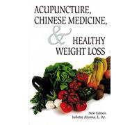 Médecine chinoise d'acupuncture et perte de poids saine (nouvelle édition)
