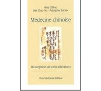 Médecine chinoise - Description de cent affections - Hiria Ottino - Tredaniel La Maisnie - broché - Guide