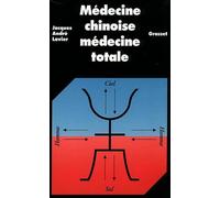 Médecine chinoise, médecine totale