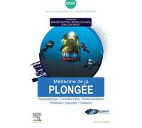 Médecine de la plongée Physiopathologie, diagnostic, traitement et prévention des accidents de la plongée subaquatique et - Docteur Jean-Eric Blatteau - Elsevier Masson - broché - Scolaire / Universit