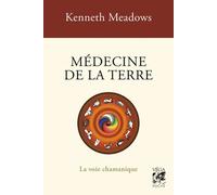 Kenneth Meadows – Médecine de la Terre – La voie chamanique – Vega – Broché