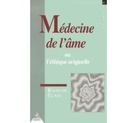 Médecine de l'âme ou l'éthique originelle