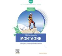 Médecine de montagne Pratiques - Pathologies - Prévention - Jean-Paul Richalet - Elsevier Masson - broché - Scolaire / Universitaire