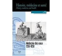 Médecine des eaux, 1550-1850 - Sophie Vasset - Presses Universitaires Du Midi - broché - Revue