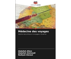 Médecine des voyages: Santé et sécurité pour le voyageur moderne