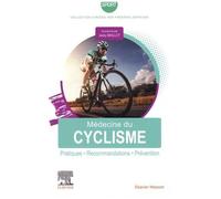 Médecine Du Cyclisme - Pratiques, Recommandations, Prévention