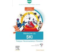 Médecine du ski Pratiques, recommandations, prévention - Fédération Française De Ski - Elsevier Masson - broché - Scolaire / Universitaire