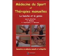 MEDECINE DU SPORT ET THERAPIES MANUELLES. LA HANCHE ET LE GENOU