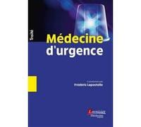Médecine d'urgence Jean-Claude Deslandes (Auteur), Frédéric Lapostolle (Auteur)