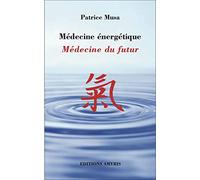 Médecine Énergétique - Médecine Du Futur