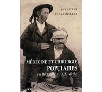 Médecine et chirurgie populaires en Bretagne au XIXe siècle