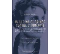 Médecine et crimes contre l'humanité - Le refus d'un médecin Adelaide Hautval (Auteur)