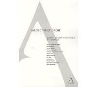 Médecine Et Droit - Questions D'actualité En Droit Médical Et En Bioéthique