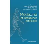 Médecine et intelligence artificielle - Bernard Nordlinger - Cnrs Eds - broché - Essai