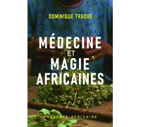 Médecine et magie africaines - Dominique Traoré - Presence Africaine - broché - Guide