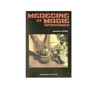Médecine et magie africaines ou comment le noir se soigne-t-il ?