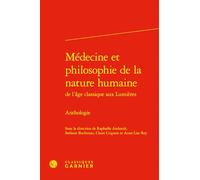 Médecine et philosophie de la nature humaine: Anthologie