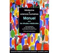 Médecine et sciences humaines: Manuel pour les études médicales