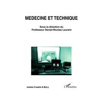 Médecine et technique - Daniel-Nicolas Laurent - L'harmattan - broché - Etude