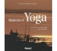 Médecine et Yoga: Un chemin vers la santé et la spiritualité