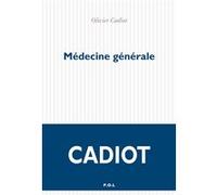 Médecine générale Olivier Cadiot (Auteur)