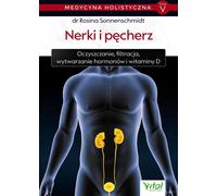 Médecine holistique Volume V - Rein et vessie