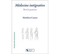 Médecine intégrative: Pour le praticien