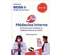 ECOS Médecine interne: 20 dossiers pour maîtriser la médecine interne aux ECOS