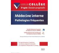 Médecine interne - Pathologies fréquentes 3e cycle: Dossiers progressifs