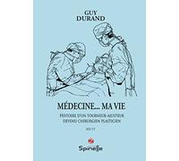 Médecine... ma vie