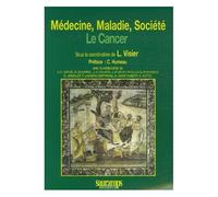 Médecine, Maladie, Société - Le Cancer