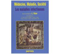Médecine, Maladie, Société - Les Maladies Infectieuses
