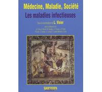 Médecine, Maladie, Société - Les Maladies Infectieuses