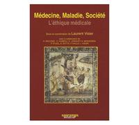Médecine, Maladie, Société - L'éthique Médicale