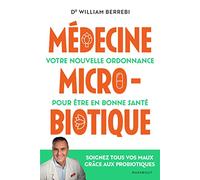 Médecine microbiotique: Votre nouvelle ordonnance pour être en bonne santé