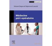 Médecine péri-opératoire - Vincent Degos - Elsevier Masson - broché - Scolaire / Universitaire
