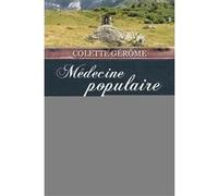Médecine populaire en Haute-Savoie Colette Gérôme (Auteur)