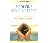 Médecine pour la terre - Sandra Ingerman - Tredaniel La Maisnie - broché - Essai