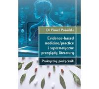 Médecine/pratique fondée sur des données probantes et analyses documentaires systématiques. manuel pratique