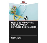 MÉDECINE PRÉVENTIVE INTÉGRATIVE ET CONTRÔLE DES MALADIES