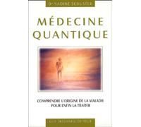 Médecine quantique : Comprendre l'origine de la maladie pour enfin la traiter