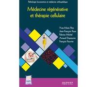 Médecine régénérative et thérapie cellulaire Arnaud Dupeyron (Auteur), François FEUVRIER (Auteur), Fabrice Michel (Auteur), Jean-François Kaux (Auteur), Yves-Marie Pers (Auteur)