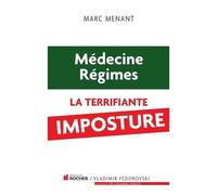 Médecine, Régime : La Terrifiante Imposture