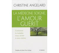 Medecine soigne l'amour guerit (la)