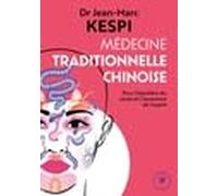 Médecine traditionnelle chinoise : une introduction de Jean-Marc Kespi ( 14 mars 2008 )