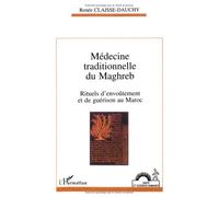 Médecine traditionnelle du Maghreb: Rituels d'envoûtement et de guérison au Maroc